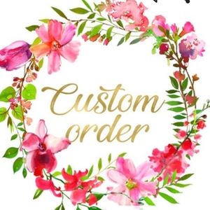 Custom Order